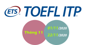 Lịch thi chứng chỉ tiếng Anh TOEFL ITP tháng 11/2020