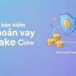 Phí bảo hiểm khoản vay Cake