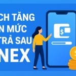 Cách tăng hạn mức ví trả sau TNEX