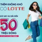 Đang vay Lotte có vay thêm được không
