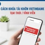 Cách khóa tài khoản VietinBank