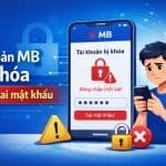 Tài Khoản MB Bị Khóa Do Nhập Sai Mật Khẩu