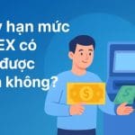 Vay hạn mức TNEX có rút được tiền không