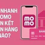 Vay nhanh Momo liên kết ngân hàng nào
