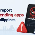 How to report illegal lending apps in the philippines