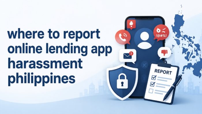 where to report online lending app harassment philippines